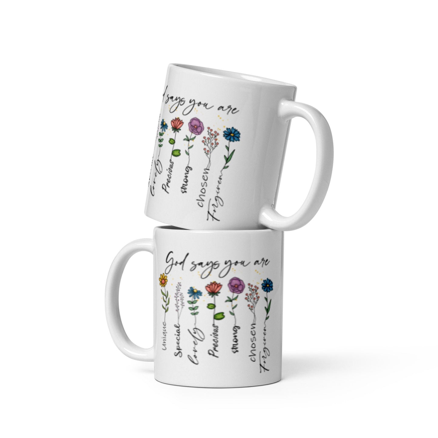 God says you are, ...White glossy mug, inspiring words